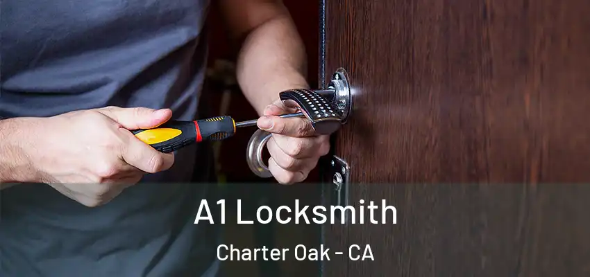  A1 Locksmith Charter Oak - CA