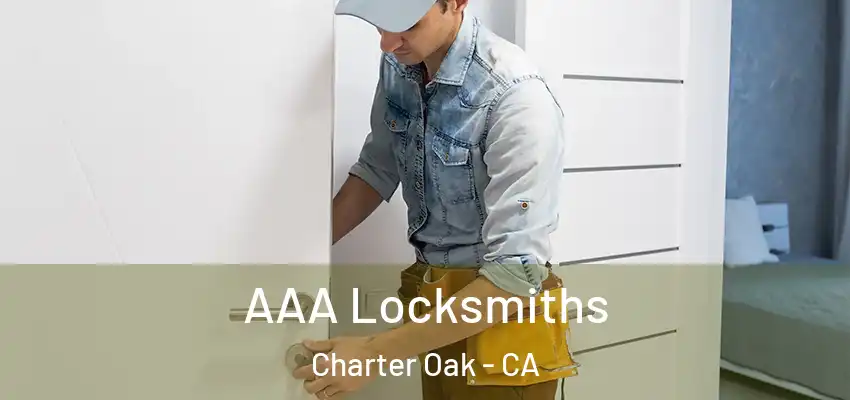  AAA Locksmiths Charter Oak - CA