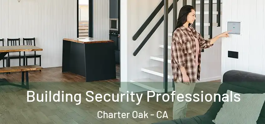  Building Security Professionals Charter Oak - CA