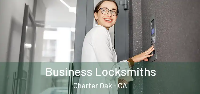  Business Locksmiths Charter Oak - CA