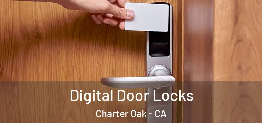  Digital Door Locks Charter Oak - CA