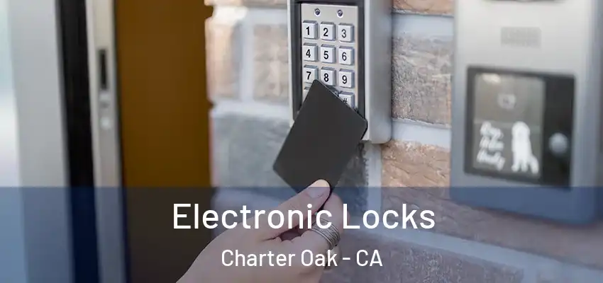  Electronic Locks Charter Oak - CA