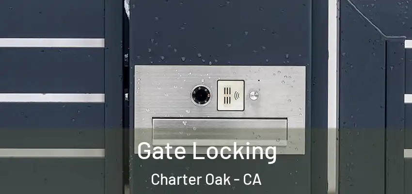 Gate Locking Charter Oak - CA