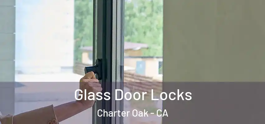  Glass Door Locks Charter Oak - CA