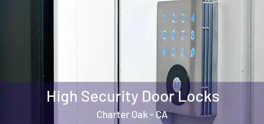  High Security Door Locks Charter Oak - CA