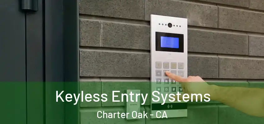  Keyless Entry Systems Charter Oak - CA