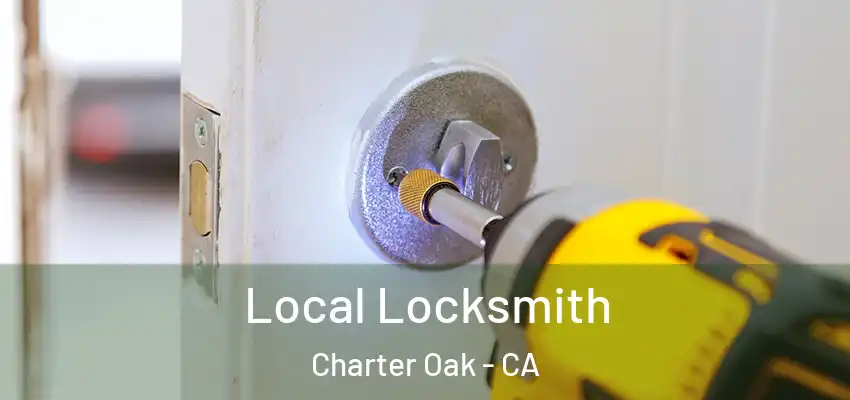 Local Locksmith Charter Oak - CA