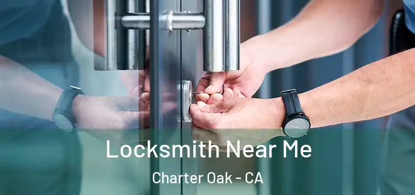  Locksmith Near Me Charter Oak - CA