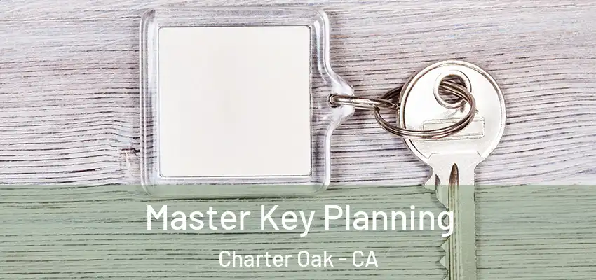  Master Key Planning Charter Oak - CA