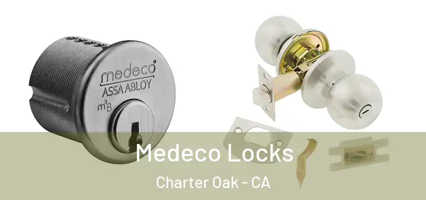  Medeco Locks Charter Oak - CA