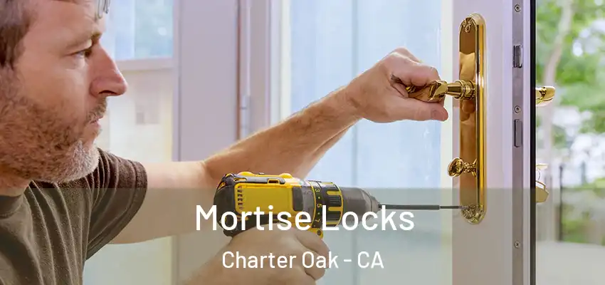  Mortise Locks Charter Oak - CA